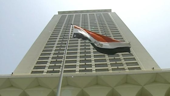 الخارجية تنفي صحة صور تداولتها وسائل إعلام لسفارة مصر في الخرطوم